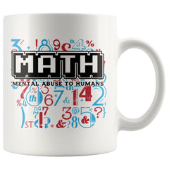 Funny Math Mug Mental Abuse To Humans 11oz White Coffee Mugs