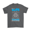 Funny Math Teacher Shirt I'm A Math Teacher Yes Its Gildan Mens T-Shirt