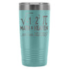 Funny Math Travel Mug I Ate Some Pie 20oz Stainless Steel Tumbler