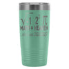 Funny Math Travel Mug I Ate Some Pie 20oz Stainless Steel Tumbler