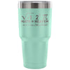 Funny Math Travel Mug I Ate Some Pie 30 oz Stainless Steel Tumbler