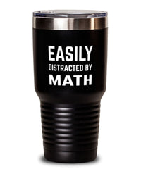 Funny Mathematics Tumbler Easily Distracted By Math Tumbler 30oz Stainless Steel