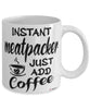 Funny Meatpacker Mug Instant Meatpacker Just Add Coffee Cup White