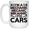 Funny Mechanic Mug I'm A Mechanik Mecanic Mikannic I Fix Cars Coffee Cup 15oz White 21504