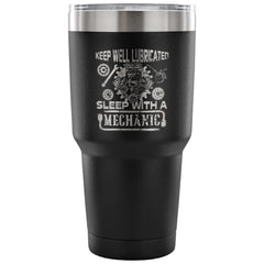 Funny Mechanic Travel Mug Keep Well Lubricated 30 oz Stainless Steel Tumbler