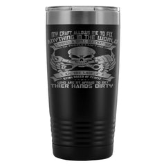 Funny Mechanic Travel Mug My Craft Allows Me To Fix 20oz Stainless Steel Tumbler