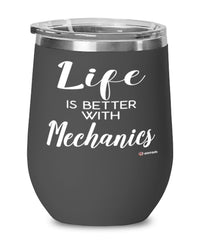 Funny Mechanic Wine Glass Life Is Better With Mechanics 12oz Stainless Steel Black