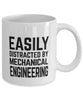 Funny Mechanical Engineer Mug Easily Distracted By Mechanical Engineering Coffee Mug 11oz White