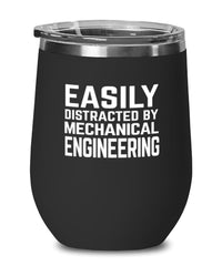 Funny Mechanical Engineer Wine Tumbler Easily Distracted By Mechanical Engineering Stemless Wine Glass 12oz Stainless Steel