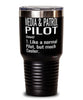 Funny Media and Patrol Pilot Tumbler Like A Normal Pilot But Much Cooler 30oz Stainless Steel Black