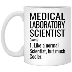 Funny Medical Laboratory Scientist Mug Gift Like A Normal Scientist But Much Cooler Coffee Cup 11oz White XP8434