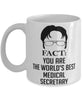 Funny Medical Secretary Mug Fact You Are The Worlds B3st Medical Secretary Coffee Cup White
