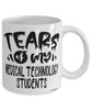 Funny Medical Technology Professor Teacher Mug Tears Of My Medical Technology Students Coffee Cup White