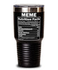 Funny Meme Nutrition Facts Tumbler 30oz Stainless Steel