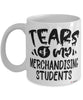 Funny Merchandising Professor Teacher Mug Tears Of My Merchandising Students Coffee Cup White
