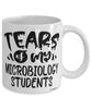 Funny Microbiology Professor Teacher Mug Tears Of My Microbiology Students Coffee Cup White