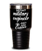 Funny Military Engineer Tumbler Instant Military Engineer Just Add Coffee 30oz Stainless Steel Black