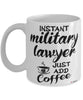 Funny Military Lawyer Mug Instant Military Lawyer Just Add Coffee Cup White