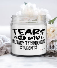 Funny Military Technologies Professor Teacher Candle Tears Of My Military Technologies Students 9oz Vanilla Scented Candles Soy Wax