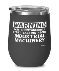 Funny Millwright Wine Glass Warning May Spontaneously Start Talking About Industrial Machinery 12oz Stainless Steel Black