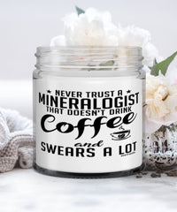 Funny Mineralogist Candle Never Trust A Mineralogist That Doesn't Drink Coffee and Swears A Lot 9oz Vanilla Scented Candles Soy Wax
