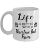Funny Miniature Bull Terrier Dog Mug Life Is Better With A Miniature Bull Terrier Coffee Cup 11oz 15oz White
