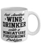 Funny Miniature Figurine Mug Just Another Wine Drinker With A Miniature Figurine Problem Coffee Cup 11oz White