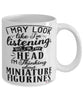 Funny Miniature Figurines Mug I May Look Like I'm Listening But In My Head I'm Thinking About Miniature Figurines Coffee Cup White