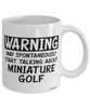 Funny Miniature Golf Mug Warning May Spontaneously Start Talking About Miniature Golf Coffee Cup White