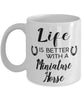 Funny Miniature Horse Mug Life Is Better With A Miniature Horse Coffee Cup 11oz 15oz White