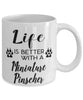 Funny Miniature Pinscher Dog Mug Life Is Better With A Miniature Pinscher Coffee Cup 11oz 15oz White