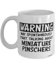 Funny Miniature Pinscher Mug Warning May Spontaneously Start Talking About Miniature Pinschers Coffee Cup White