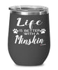 Funny Minskin Cat Wine Glass Life Is Better With A Minskin 12oz Stainless Steel Black
