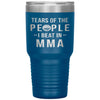 Funny MMA Tumbler Tears Of The People I Beat In Martial Artist Laser Etched 30oz Stainless Steel