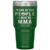 Funny MMA Tumbler Tears Of The People I Beat In Martial Artist Laser Etched 30oz Stainless Steel