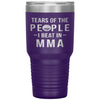 Funny MMA Tumbler Tears Of The People I Beat In Martial Artist Laser Etched 30oz Stainless Steel