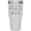 Funny MMA Tumbler Tears Of The People I Beat In Martial Artist Laser Etched 30oz Stainless Steel