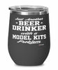 Funny Model Kits Wine Glass Just Another Beer Drinker With A Model Kits Problem 12oz Stainless Steel Black