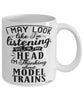Funny Model Trains Mug I May Look Like I'm Listening But In My Head I'm Thinking About Model Trains Coffee Cup White