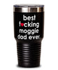 Funny Moggie Cat Tumbler B3st F-cking Moggie Dad Ever 30oz Stainless Steel