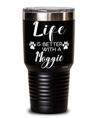 Funny Moggie Cat Tumbler Life Is Better With A Moggie 30oz Stainless Steel Black