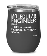 Funny Molecular Engineer Wine Glass Like A Normal Engineer But Much Cooler 12oz Stainless Steel Black