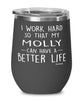 Funny Molly Fish Wine Glass I Work Hard So That My Molly Can Have A Better Life 12oz Stainless Steel Black