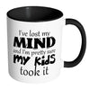 Funny Mom Mug I've Lost My Mind And I'm White 11oz Accent Coffee Mugs