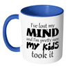 Funny Mom Mug I've Lost My Mind And I'm White 11oz Accent Coffee Mugs