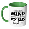 Funny Mom Mug I've Lost My Mind And I'm White 11oz Accent Coffee Mugs