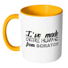 Funny Mom Mug I've Made Entire Humans From Scratch White 11oz Accent Coffee Mugs