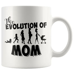 Funny Mom Mug The Evolution Of Mom 11oz White Coffee Mugs