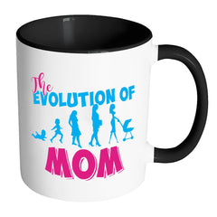 Funny Mom Mug The Evolution Of Mom White 11oz Accent Coffee Mugs