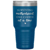 Funny Mom Tumbler Surviving Motherhood One Coffee At A Time Laser Etched 30oz Stainless Steel Tumbler